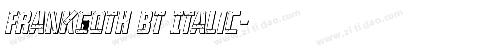 FrankGoth BT Italic字体转换